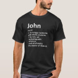 JOHN Definition Personalised Name Funny Birthday G T-Shirt<br><div class="desc">JOHN Definition Personalised Name Funny Birthday Gift Idea Pullover Hoodie</div>