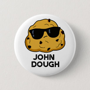 John Dough Funny Baking Pun 6 Cm Round Badge