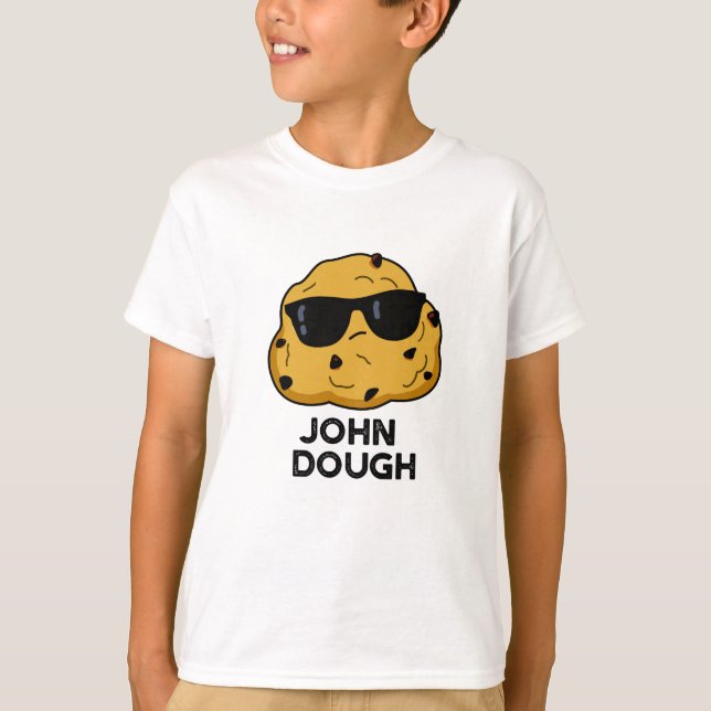 John Dough Funny Baking Pun  T-Shirt (Front)