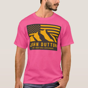 John Dutton for Montana Governor T-Shirt