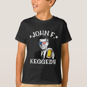 John F. Keggedy Drunk President Kennedy Jfk 4th Of T-Shirt