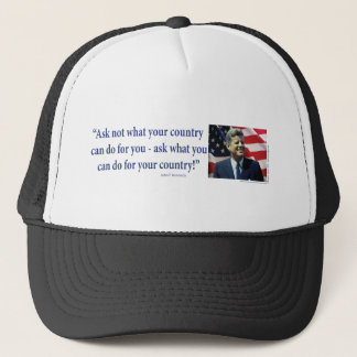 John F Kennedy - Ask Not What your Country Trucker Hat