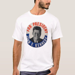 John F Kennedy for Presdient! T-Shirt