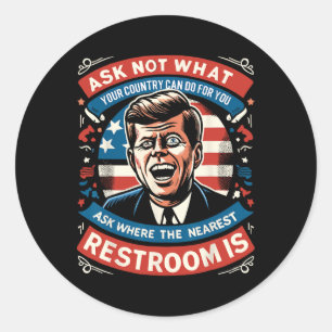 John F. Kennedy Funny Patriotic Toilet Meme 4th Of Classic Round Sticker