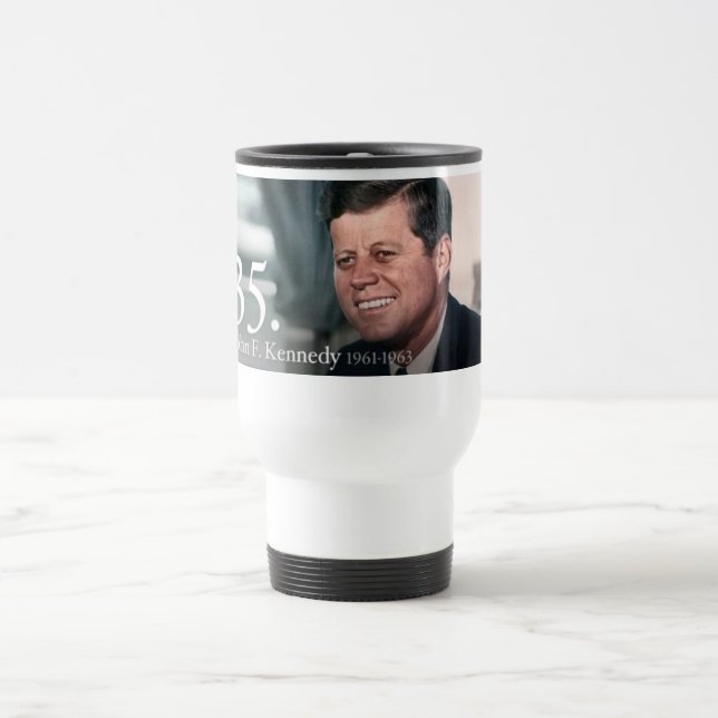 John F. Kennedy Travel Mug (Center)