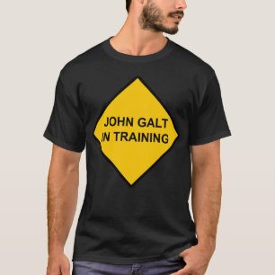 John Galt In Training T-Shirt