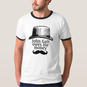 John Galt Owes Me Money Moustache Version T-Shirt