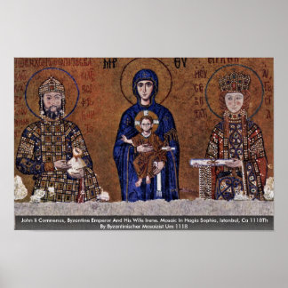 John Ii Comnenus, Byzantine Emperor And His Wife Poster