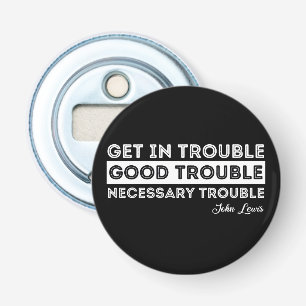 John Lewis - Good Trouble Quote Bottle Opener