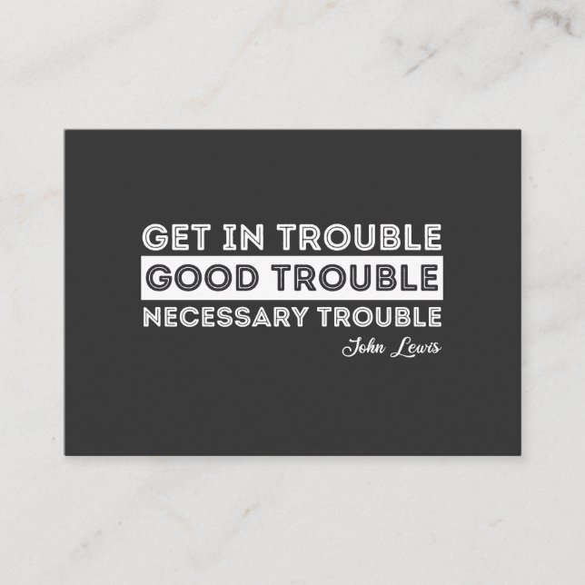 John Lewis - Good Trouble Quote Business Card (Front)