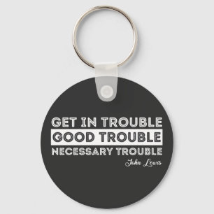 John Lewis - Good Trouble Quote Key Ring
