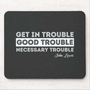 John Lewis - Good Trouble Quote Mouse Mat