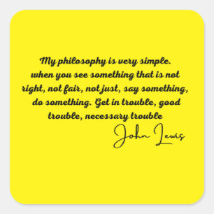 John Lewis - Good Trouble Quote Square Sticker