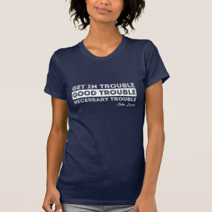 John Lewis - Good Trouble Quote T-Shirt