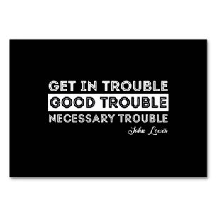 John Lewis - Good Trouble Quote Table Number
