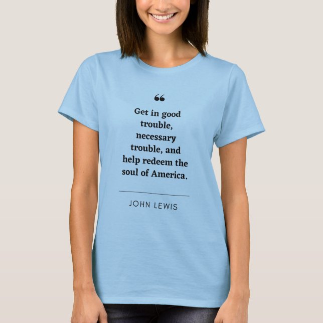 John Lewis - Good Trouble T-Shirt (Front)
