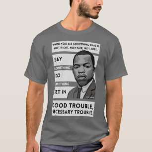John Lewis Quote Good Trouble TShirt