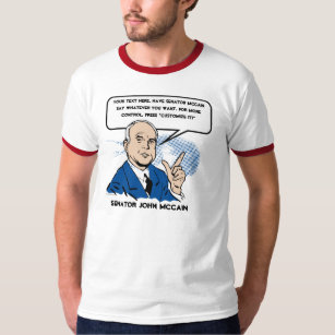 John McCain Sez T-Shirt