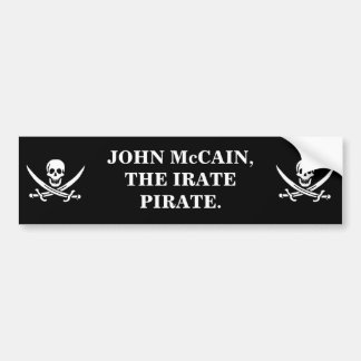 JOHN McCAIN, THE IRATE PIRATE. Bumper Sticker