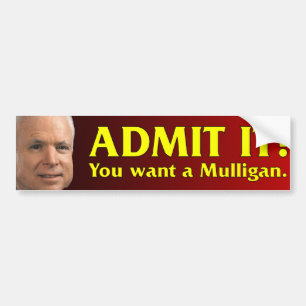 John McCain - You Want a Mulligan. Bumper Sticker