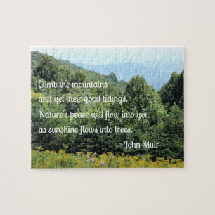 John Muir: Climb the mountains and get their good  Jigsaw Puzzle