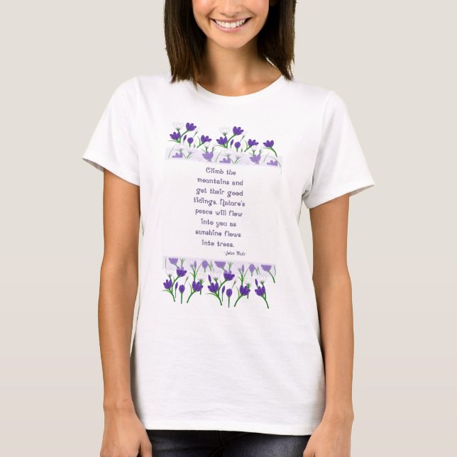 John Muir Nature Quote with Spring Crocus Flowers T-Shirt (Front)