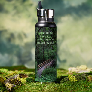 John Muir Quote Trail into the Forest  Water Bottle