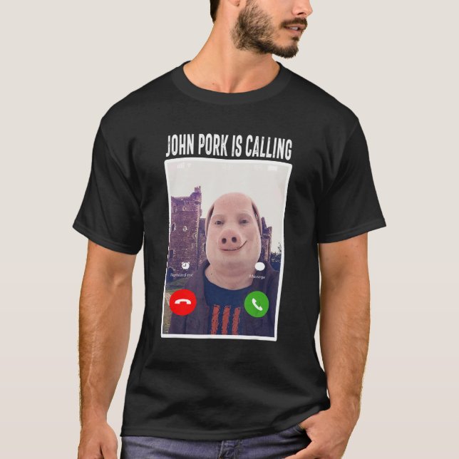 John Pork  Answer Call Phone T-Shirt (Front)