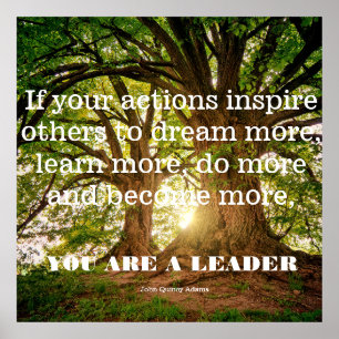 John Quincy Adams. If you actions inspire others. Poster