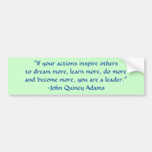 John Quincy Adams Leadership Quote Bumper Sticker
