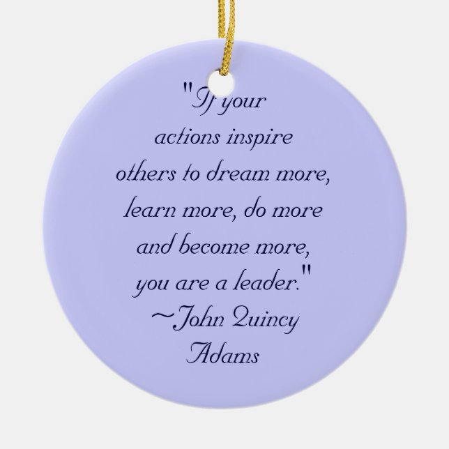 John Quincy Adams Leadership Quote Ceramic Tree Decoration (Front)