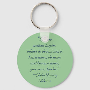 John Quincy Adams Leadership Quote Key Ring