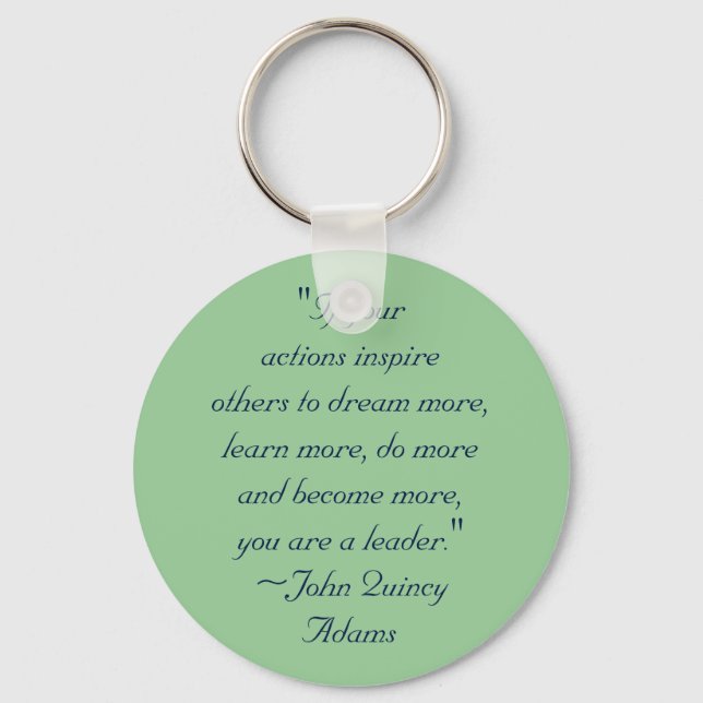 John Quincy Adams Leadership Quote Key Ring (Front)