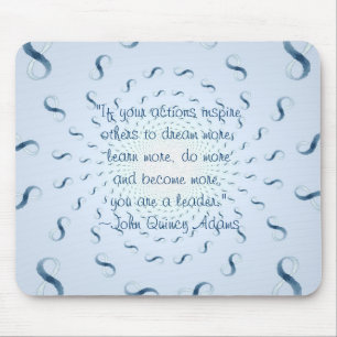 John Quincy Adams Leadership Quote Mousepad