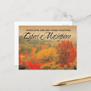 John Ruskin Inspirational Quote "Masterpiece" Postcard