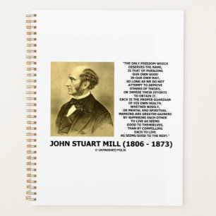John Stuart Mill Freedom Pursuing Own Good Own Way Planner