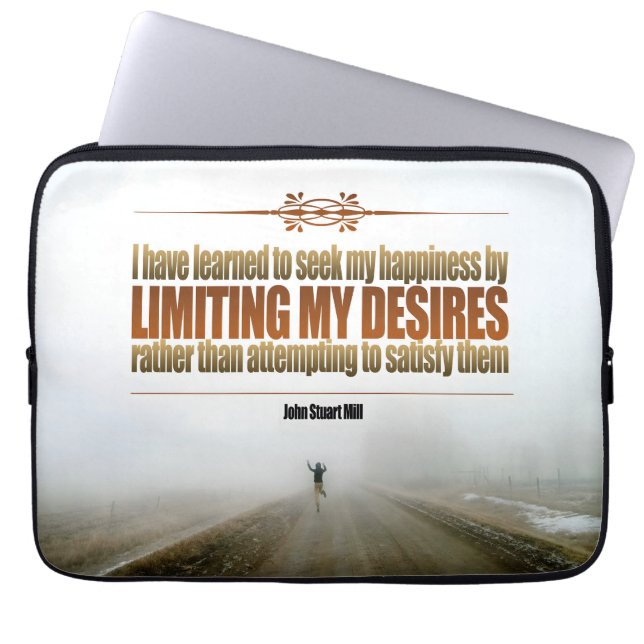John Stuart Mill Inspirational Quote "Happiness" Laptop Sleeve (Front)