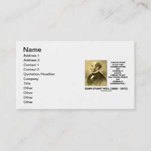 John Stuart Mill Stupid People Conservative Quote Business Card