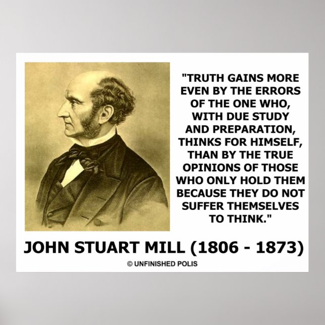 John Stuart Mill Truth Gains More By Errors Of One Poster (Front)