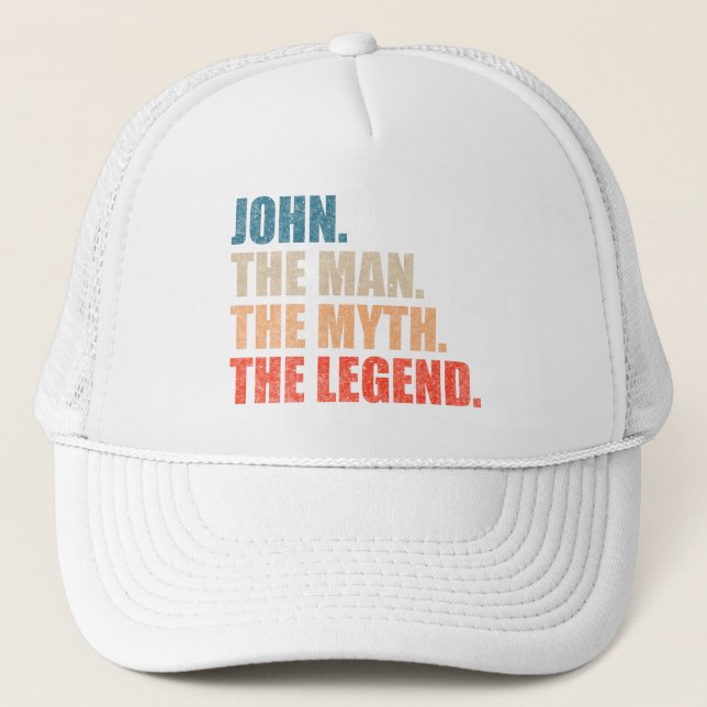 John The Man The Myth The Legend Trucker Hat (Front)