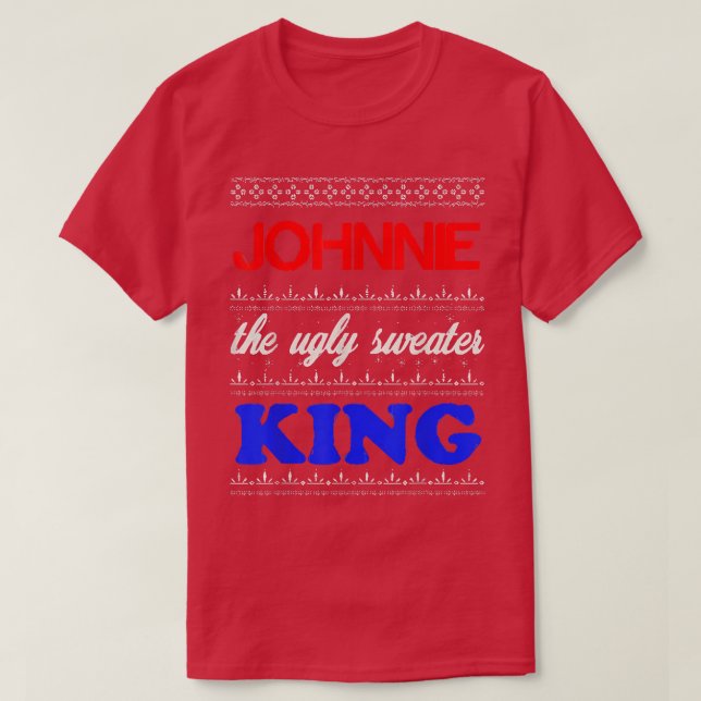 JOHNNIE the Ugly Sweater King Happy Holidays T-Shi (Design Front)