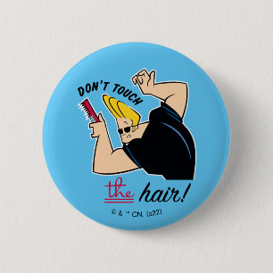 Johnny Bravo Comb - Don't Touch The Hair! 6 Cm Round Badge