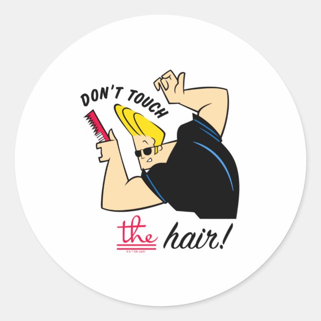 Johnny Bravo Comb Dont Touch The Hair  Classic Round Sticker (Front)