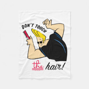 Johnny Bravo Comb Dont Touch The Hair Fleece Blanket