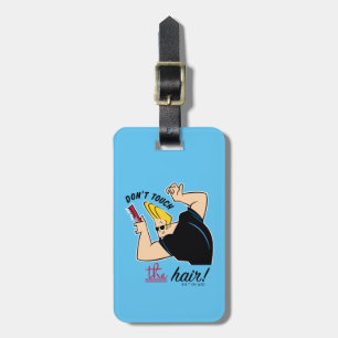 Johnny Bravo Comb - Don't Touch The Hair! Luggage Tag