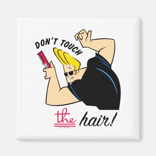 Johnny Bravo Comb Dont Touch The Hair  Magnet (Front)