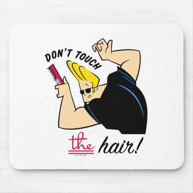 Johnny Bravo Comb Dont Touch The Hair  Mouse Mat (Front)