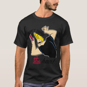 Johnny Bravo Comb Dont Touch The Hair  T-Shirt