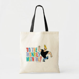 Johnny Bravo - Do The Monkey With Me! Tote Bag