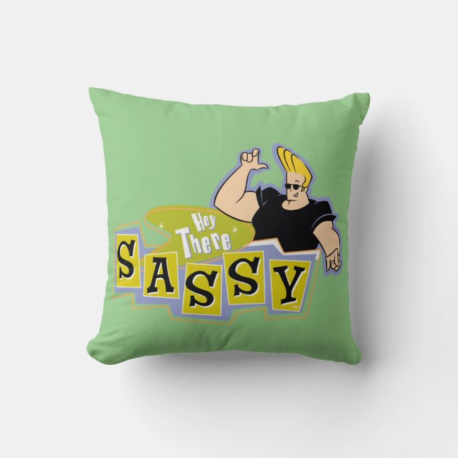 Johnny Bravo - Hey There Sassy Cushion (Front)